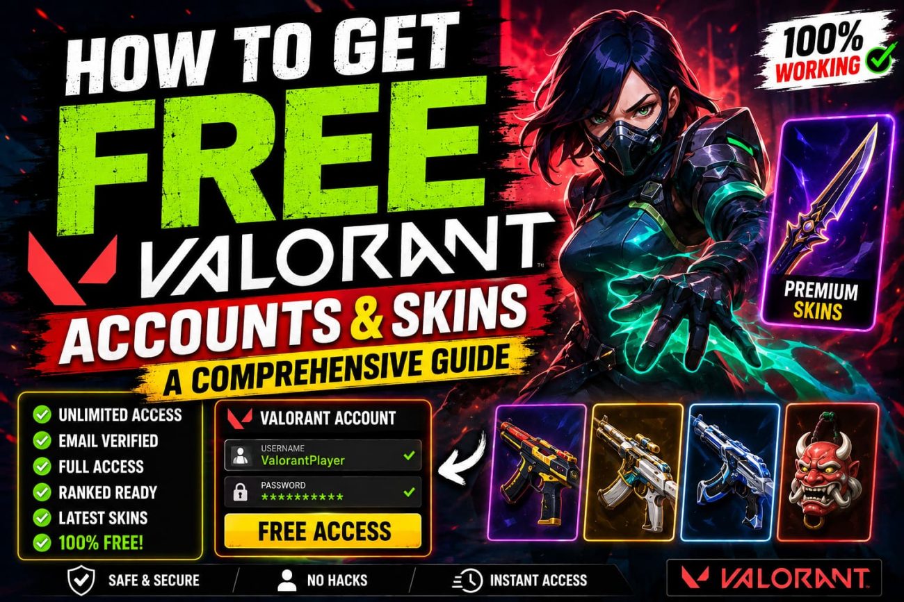 How to Get Free Valorant Accounts & Passwords: A Complete Guide